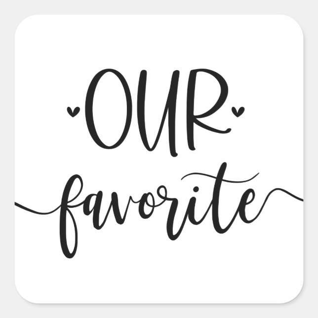 Our Favourite Modern Calligraphy Favour Square Sticker (Front)