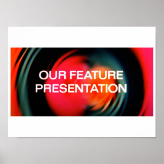 Our Feature Presentation (Matte Print) Poster