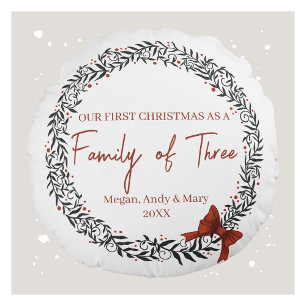 Our First Christmas as a Family of Three  Round Cushion