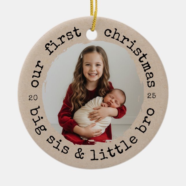 Our First Christmas as Big Sister & Bro Photo Ceramic Tree Decoration (Front)