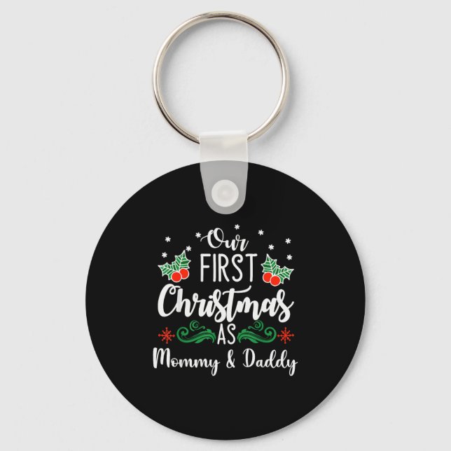 Our First Christmas As Mommy And Daddy  Key Ring (Front)
