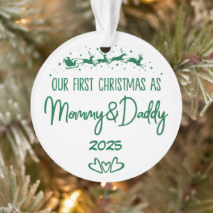 Our First Christmas As Mommy & Daddy Ornament