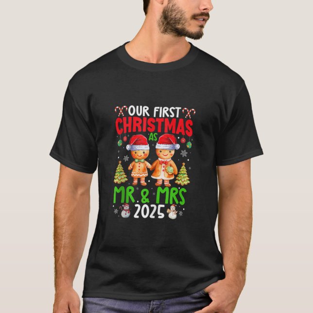Our First Christmas as Mr and Mrs 2025 Gingerbread T-Shirt (Front)