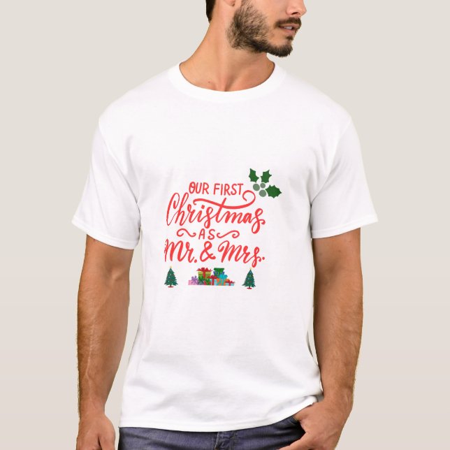 Our First Christmas as Mr and Mrs family T-Shirt (Front)