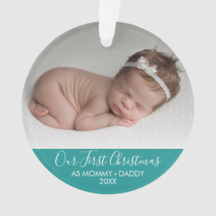 Our First Christmas as Mummy and Daddy Teal Ornament