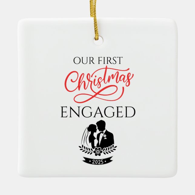 Our First Christmas Engaged 2025 Ceramic Ornament (Front)