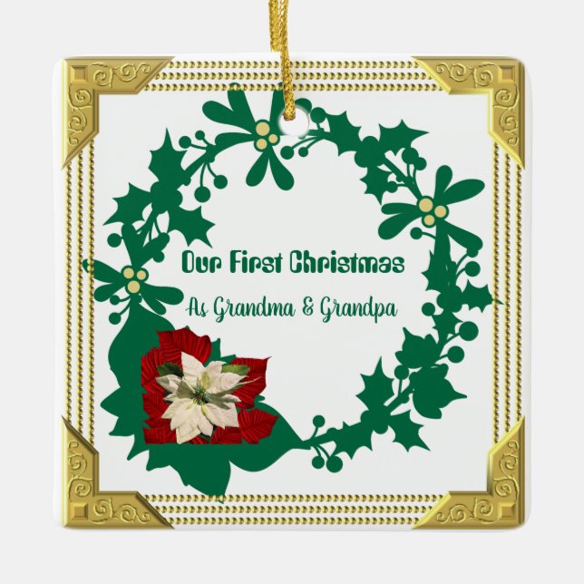 Our First Christmas Grandparent White Poinsettia   Ceramic Ornament (Front)