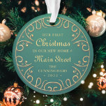 Our First Christmas in our New Home Faux Gold Ornament<br><div class="desc">First Christmas  in <add name="" of="" your="" street=""> Street in classic and simple serif  and cursive script typography on a green background with ornate faux gold curves. </add></div>