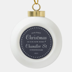 Our First Christmas in our New Home Simple Ceramic Ball Christmas Ornament
