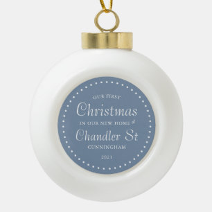 Our First Christmas in our New Home Simple Ceramic Ball Christmas Ornament