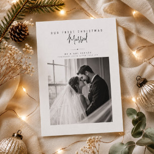Our First Christmas Married Script Wedding Photo Holiday Card