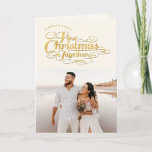 Our First Christmas Together Golden Script Photo Holiday Card