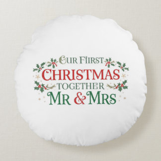 Our First Christmas Together Mr. & Mrs Round Cushion