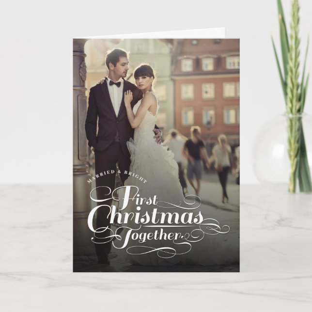Our First Christmas Together White Script Photo Holiday Card (Front)