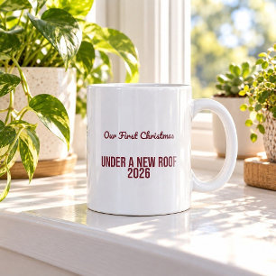 Our First Christmas Under A New Roof 2026 Mug