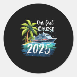 Our First Cruise 2025 Together Family Trip Matchin Classic Round Sticker