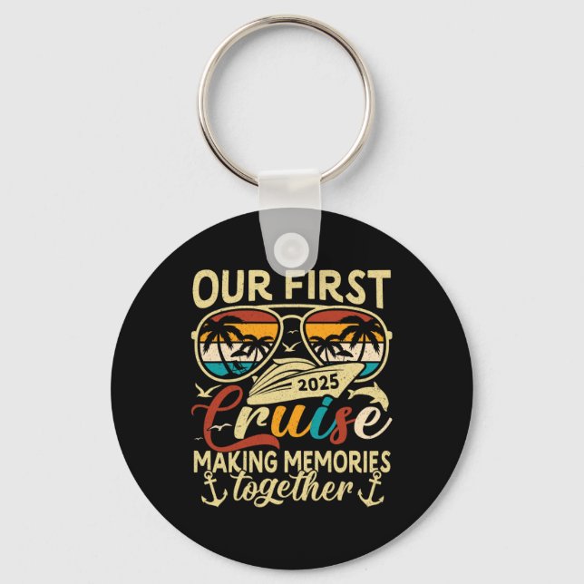 Our First Cruise 2025 Together Family Trip Matchin Key Ring (Front)