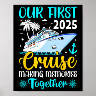 Our First Cruise 2025 Together Family Trip Matchin Poster