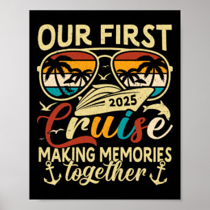 Our First Cruise 2025 Together Family Trip Matchin Poster