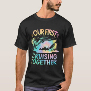 Our First Cruise 2025 Together Matching Couples Cr T-Shirt