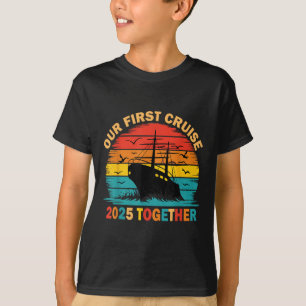 Our First Cruise 2025 Together Matching Couples Cr T-Shirt