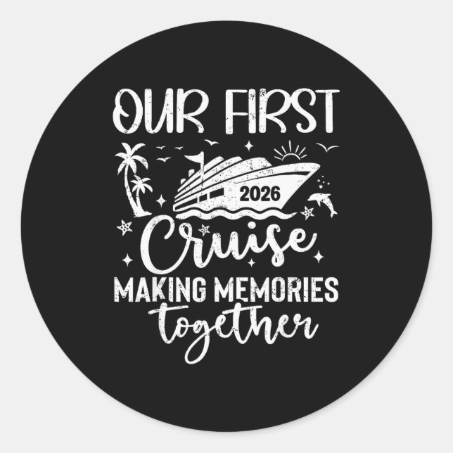 Our First Cruise 2026 Together Family Trip Matchin Classic Round Sticker (Front)