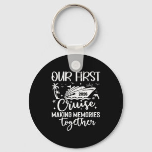 Our First Cruise 2026 Together Family Trip Matchin Key Ring