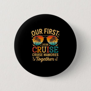 Our First Cruise Togrther 2026 Family Couple Cruis 6 Cm Round Badge