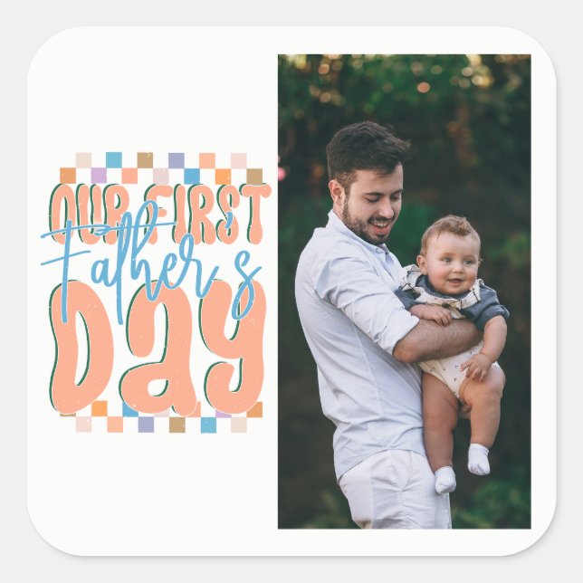Our First Father's Day Retro Custom Photo Square Sticker (Front)