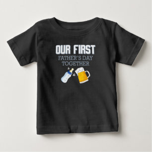 Our First Father's Day Together 👨👶❤️ Baby T-Shirt