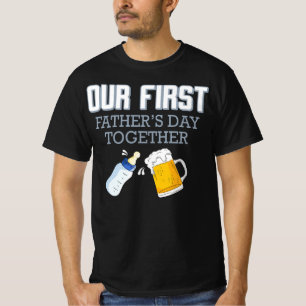 Our First Father's Day Together 👨👶❤️ T-Shirt