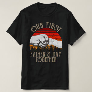 our first father's day together T-Shirt