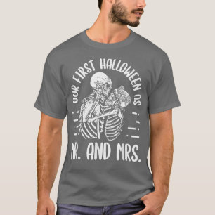 Our First Halloween As Mr And Mrs Skeleton Married T-Shirt