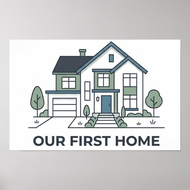 Our First Home Custom Address Poster (Front)