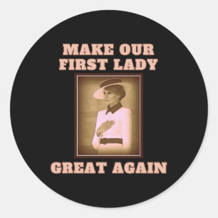 Our First Lady Great Again - Melania Trump Classic Round Sticker
