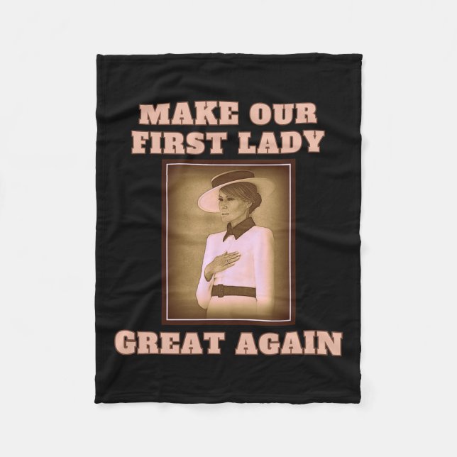 Our First Lady Great Again - Melania Trump  Fleece Blanket (Front)