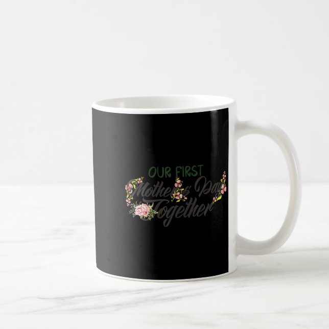 Our First Mother S Day Together 2022 Women New Mot Coffee Mug (Right)