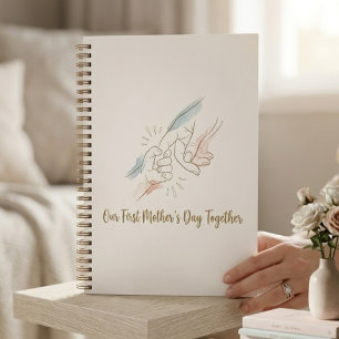 Our First Mother's Day Together Notebook - Minimal