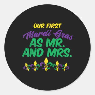 Our First Mr Mrs Mardi Gras New Orleans Engaged Me Classic Round Sticker