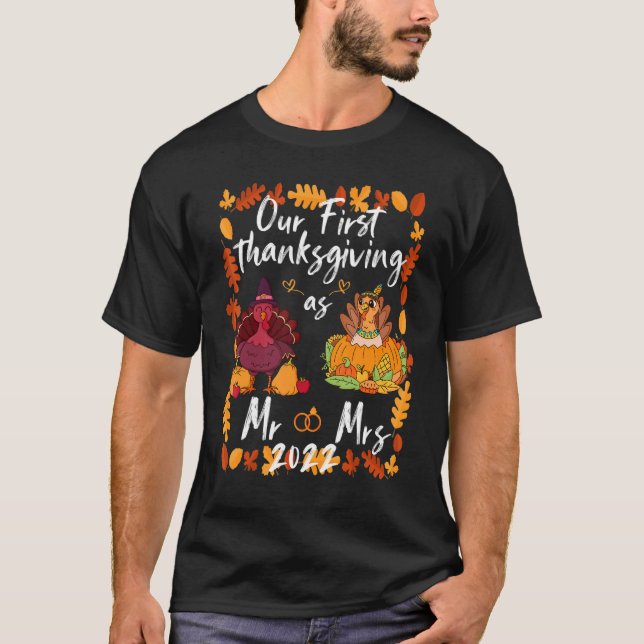 Our First Thanksgiving As Mr and Mrs Married Coupl T-Shirt (Front)
