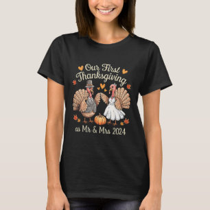 Our First Thanksgiving As Mr And Mrs Newlyweds Tur T-Shirt