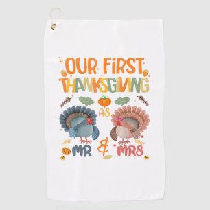 Our First Thanksgiving Mr And Mrs Couple Married 2 Golf Towel