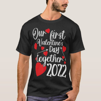 Our First Valentines Day Together 2022 Matching Co T-Shirt