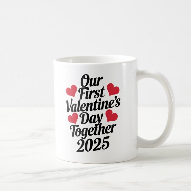 Our First Valentine's Day Together 2025  Coffee Mug (Right)