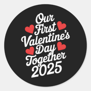 Our First Valentines Day Together 2025 Couples Mat Classic Round Sticker