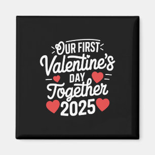 Our First Valentines Day Together Valentine 2025 C Magnet
