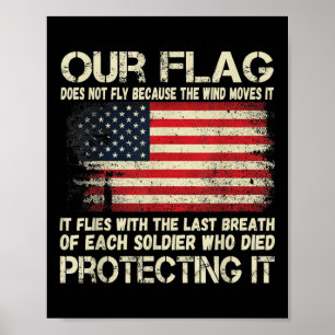 Our Flag - Breath Of Each Soldier American Flag Poster