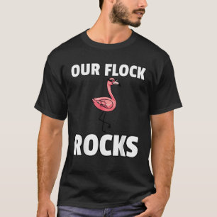 Our Flock Rocks Gift For Pink Flamingo Women Men T T-Shirt