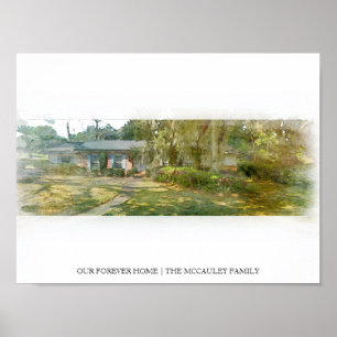 Our Forever Home Custom House Portrait Watercolor Poster