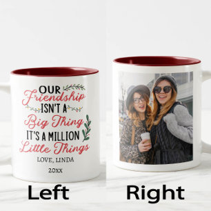 Our Friendship it's a million little things Two-Tone Coffee Mug